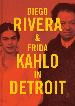 Diego Rivera and Frida Kahlo in Detroit (Hardcover)