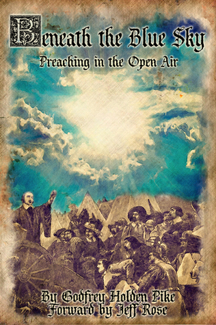 Beneath the Blue Sky: Preaching in the Open Air
