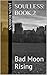 Bad Moon Rising (Soulless #2)