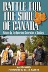 Battle for the Soul of Canada Battle for the Soul of Canada