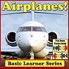 Airplanes! Basic ...