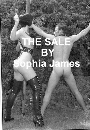 The Sale: A cautionary tale for anyone visiting a Dominatrix (Kindle Edition)
