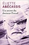 Un secret du docteur Freud by Eliette Abécassis