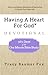 Having A Heart For God Devotional