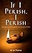 If I Perish, I Perish: Challenge and Encouragement from the Book of Esther