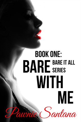 Bare With Me (Bare it All, #1)