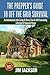 The Prepper's Guide To Off The Grid Survival: An Introduction To Living A Stress Free, Self-Sustaining Lifestyle In Financial Peace (SHTF Survival Book 4)