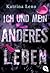 Ich und mein anderes Leben by Katrina Leno Ich und mein anderes Leben by Katrina Leno