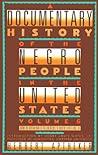 A Documentary History of the Negro People in the United States, Vol. 6: From the Korean War to the Emergence of Martin Luther King, Jr.