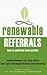Renewable Referrals by Marketing Results Crew