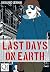 Last Days on Earth