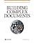 Building Complex Documents: Using Microsoft Word 2007, 2010 & 2013