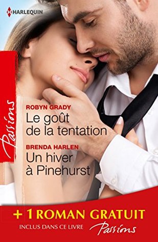 Le goût de la tentation - Un hiver à Pinehurst - Les passagers du désir : (promotion) (Passions)