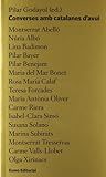 Converses amb catalanes d'avui by Pilar Godayol