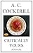 Critically Yours (A Novella)