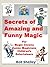 Amazing and Funny Magic Tricks: For Magicians, Magic Clowns & Children's Entertainers (Magicians' Goldmine of Amazing and Funny Magic Tricks and Illusions Book 4)