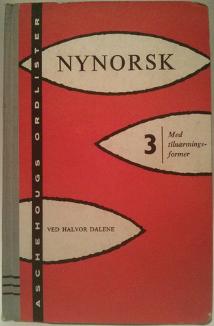 Nynorsk - Aschehougs ordlister: 3. Nynorsk med tilnærmingsformer
