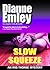 Slow Squeeze (Iris Thorne M...
