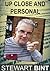 Up Close And Personal by Stewart Bint Up Close And Personal by Stewart Bint
