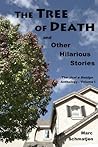 The Tree of Death, and Other Hilarious Stories (The Just a Smidge Anthology Book 1)