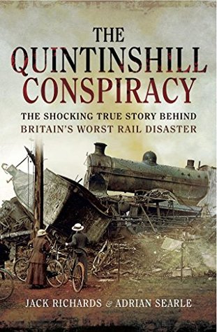 The Quintinshill Conspiracy: The Shocking True Story Behind Britain's Worst Rail Disaster (Kindle Edition)