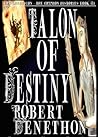 Talon of Destiny by Robert Denethon Talon of Destiny by Robert Denethon