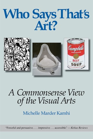 Who Says That's Art? A Commonsense View of the Visual Arts
