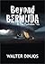 Beyond Bermuda