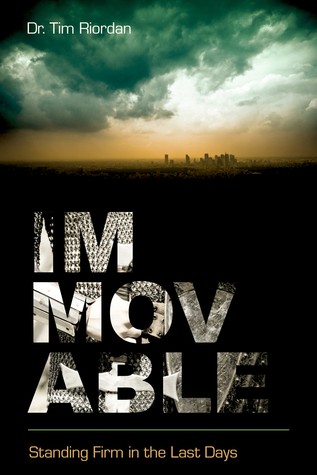 Immovable: Standing Firm in the Last Days