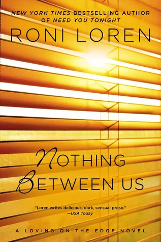 Nothing Between Us (Loving on the Edge, #7)