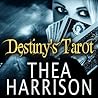 Destiny's Tarot by Thea Harrison