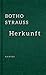 Herkunft by Botho Strauß