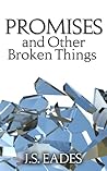 Promises and Other Broken Things (Amelia and Declan #1)