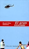 El gran rescate