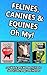 Felines, Canines & Equines -- Oh My!: 125 Weird and Wonderful Facts about Cats, Dogs and Horses! (Pointless Facts from the Internet Series Book 4)