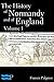 The History of Normandy and of England Volume 1