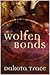 Wolfen Bonds by Dakota Trace