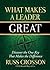 What Makes a Leader Great: Discover the One Key That Makes the Difference