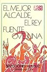 El mejor alcalde, el Rey / Fuente Ovejuna El mejor alcalde, el Rey / Fuente Ovejuna