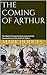 The Coming of Arthur: The Welsh Chronicles book ten, from Constantine to the birth of Arthur