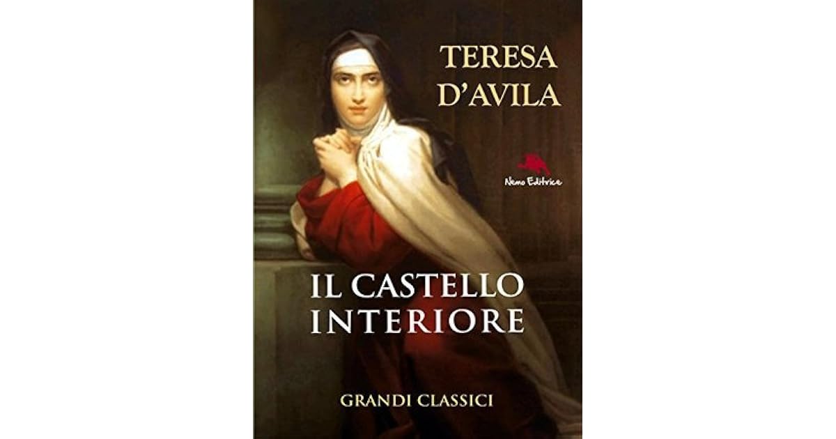 Santa Teresa D Avila Il Castello Interiore