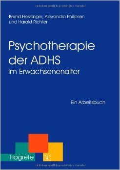 Psychotherapie der ADHS im Erwachsenenalter: Ein Arbeitsbuch
