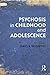 Psychosis in Childhood and Adolescence