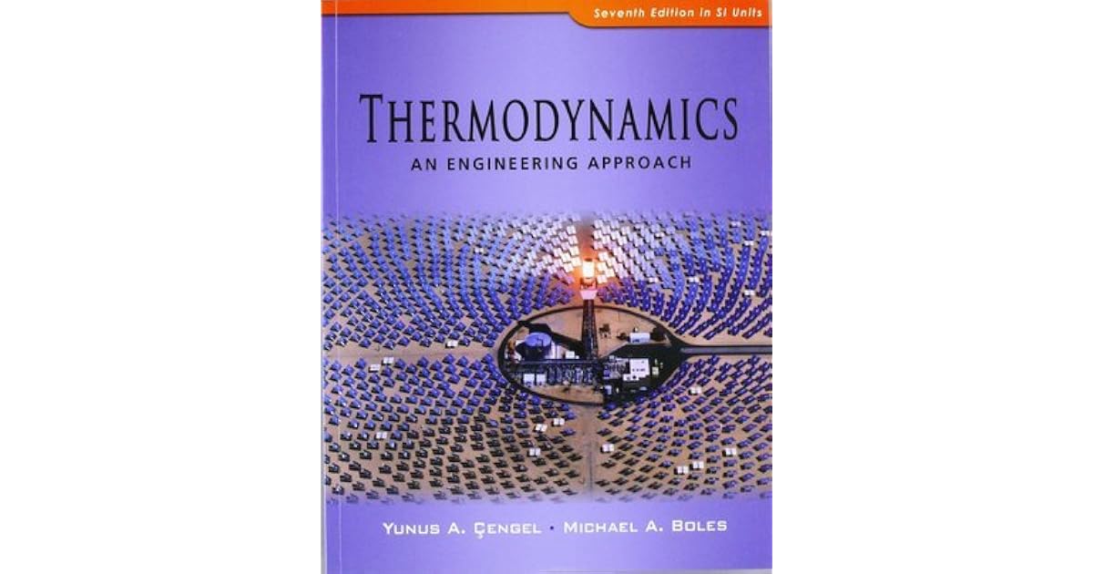 Thermodynamics An Engineering Approach by Yunus A. Cengel