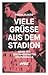 Viele Grüsse aus dem Stadion - Neues aus den Randgebieten des... by Pascal Claude