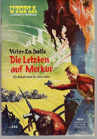Die Letzten auf Merkur (Utopia Zukunftsroman #246)