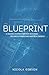 Blueprint: A Gospel Foundation for Building an Uncluttered and Unstuck Church