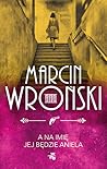 A na imię jej będzie Aniela by Marcin Wroński