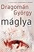 Máglya by György Dragomán