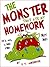 The Monster That Ate My Homework: A Funny Book for Kids about School, Homework, and Big Ugly Monsters